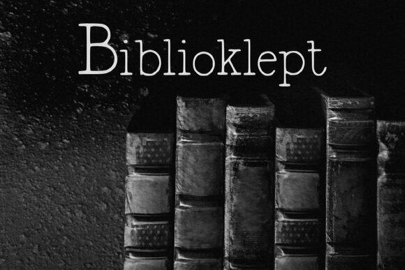 Biblioklept: A Literary Font for Creative Layouts