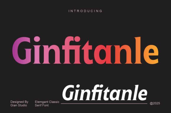 Ginfitanle: A Serif Font for Timeless Design