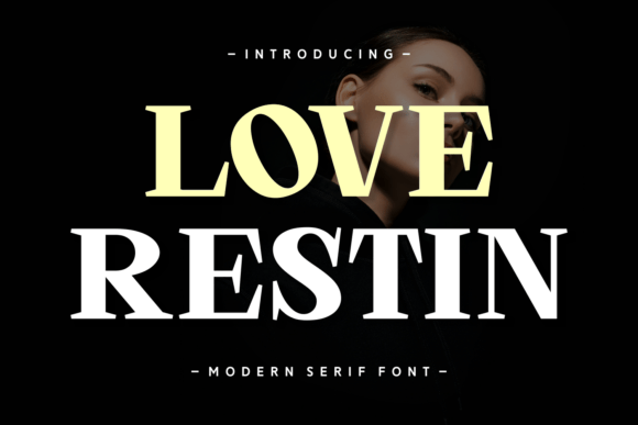 Love Restin: A Bold Serif for Editorial Design